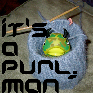 It\'s a Purl, Man » Podcast Feed